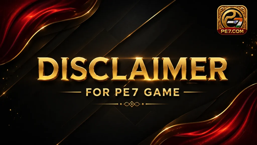 PE7 Game Disclaimer page banner with luxury black red and gold design and official PE7 Game logo